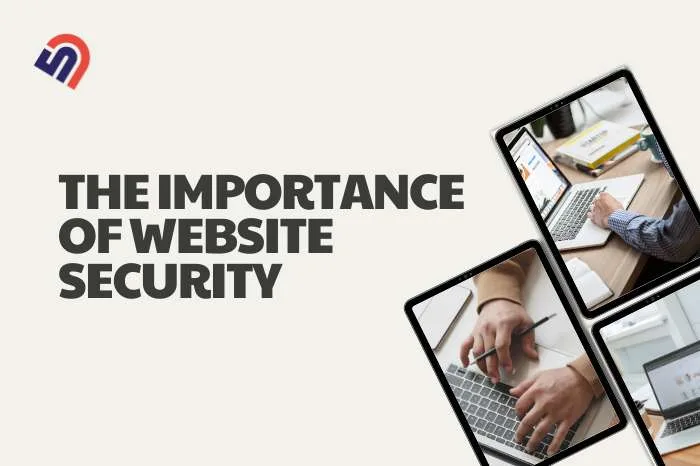 The Importance of Website Security: Best Practices for Protecting Your Business Online