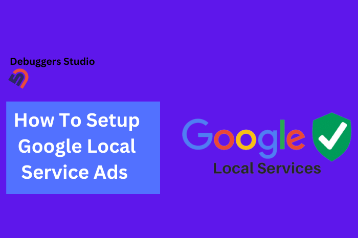 How To Setup Google Local Service Ads
