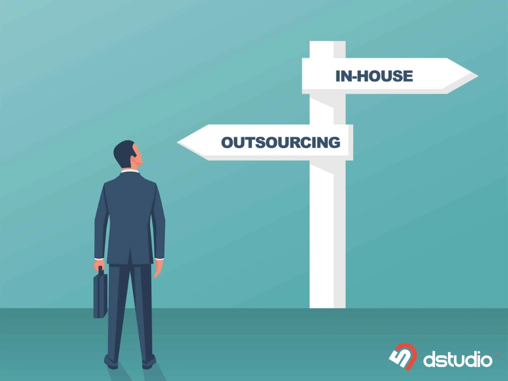 In house or Outsourcing